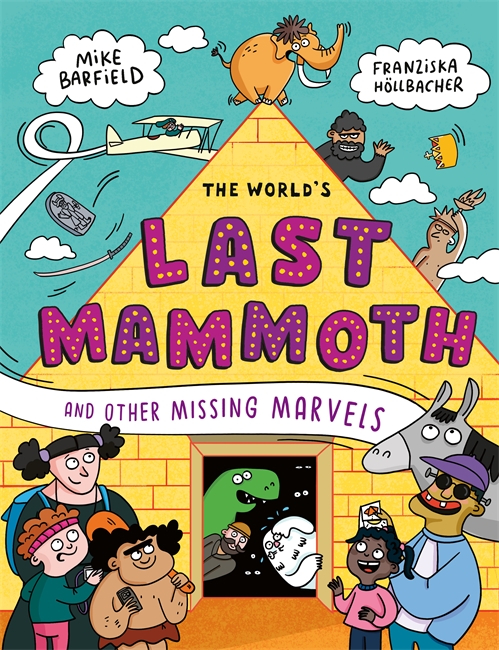 Book cover for The World's Last Mammoth and Other Missing Marvels
