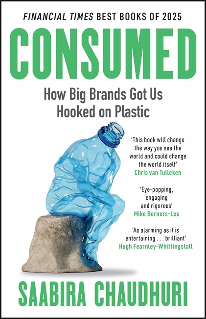 Book cover for Consumed: How Big Brands Got Us Hooked on Plastic