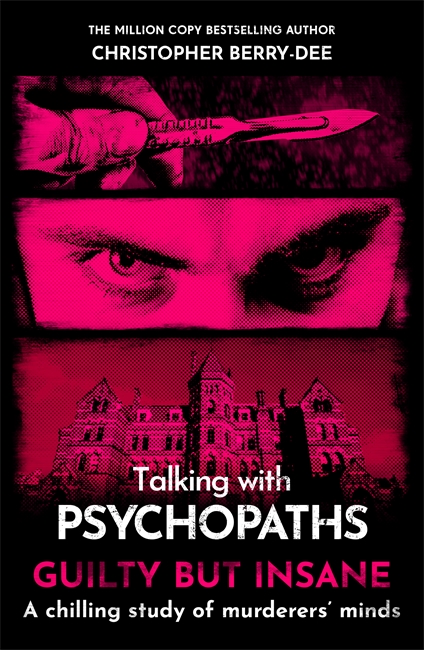 Book cover for Talking with Psychopaths and Savages: Guilty but Insane