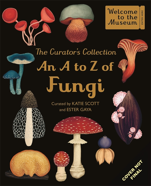 Book cover for The Curator's Collection: An A to Z of Fungi