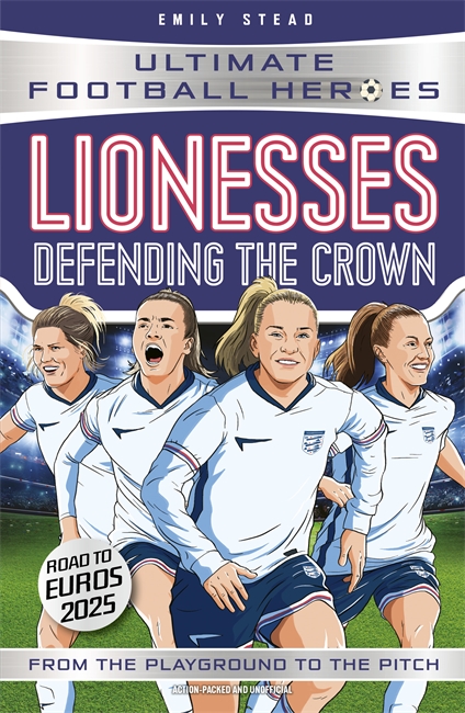 Book cover for Lionesses: Defending the Crown (Ultimate Football Heroes)