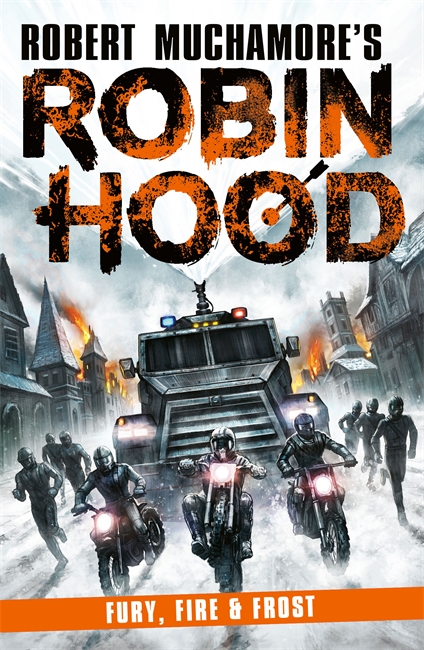 Book cover for Robin Hood 9: Fury, Fire & Frost (Robert Muchamore's Robin Hood)