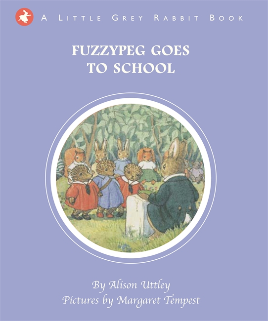 Book cover for Little Grey Rabbit: Fuzzypeg Goes to School