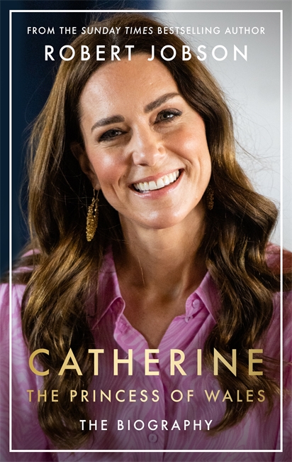 Book cover for Catherine, the Princess of Wales: The Biography