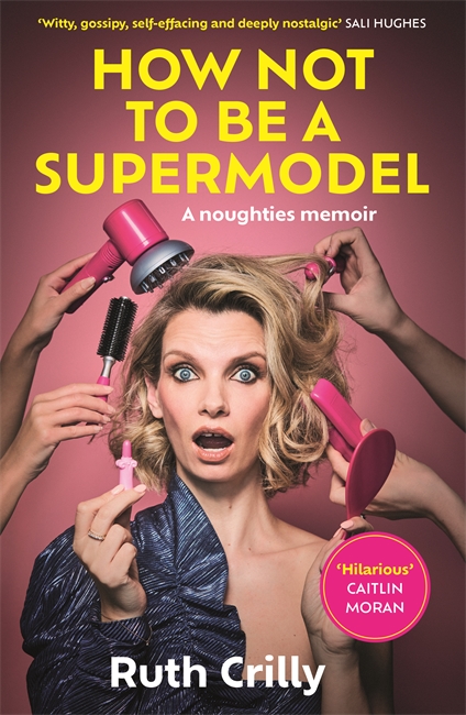 Book cover for How Not to be a Supermodel