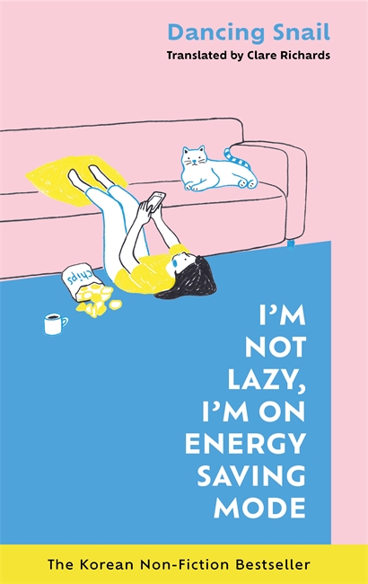 Book cover for I'm Not Lazy, I'm on Energy Saving Mode: The Korean Non-Fiction Bestseller