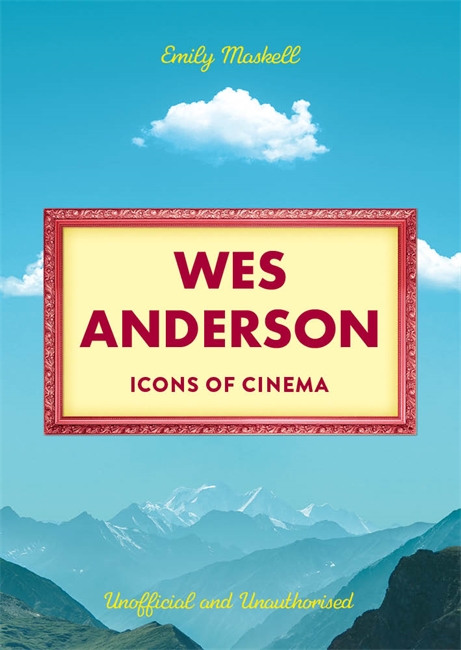 Book cover for Icons of Cinema: Wes Anderson