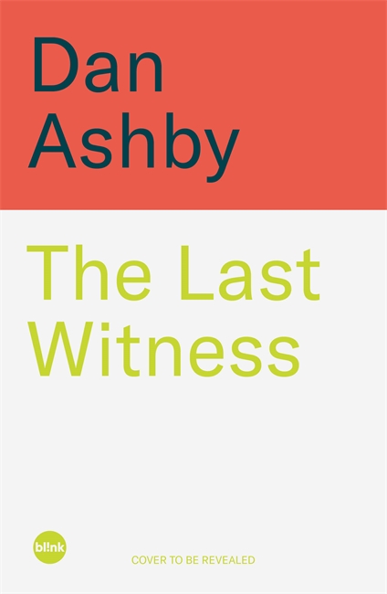 Book cover for The Last Witness: One man's fight to expose a chemical contamination scandal, and the conspiracy to silence him