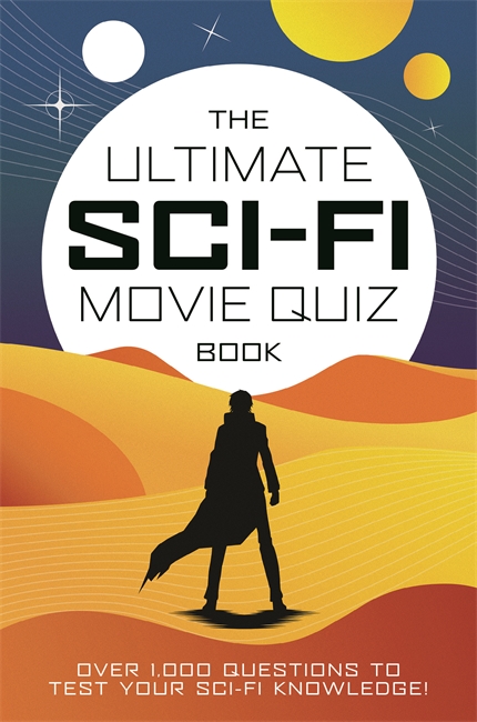 Book cover for The Ultimate Sci-Fi Movie Quiz Book