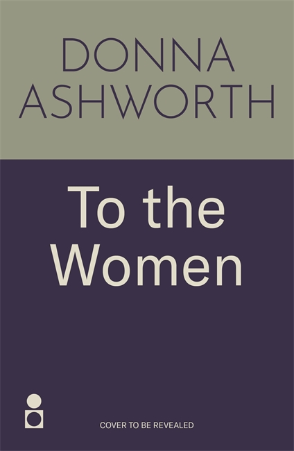 Book cover for To the Women: The New Collection