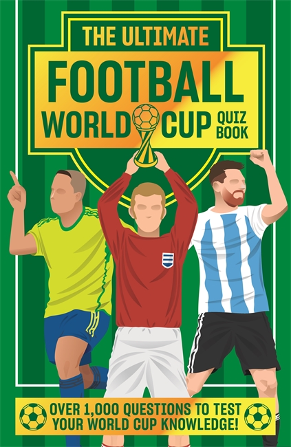 Book cover for The Ultimate Football World Cup Quiz Book